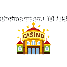 Bedste Casino Sider Uden ROFUS Din Guide til Spil uden Begrænsninger